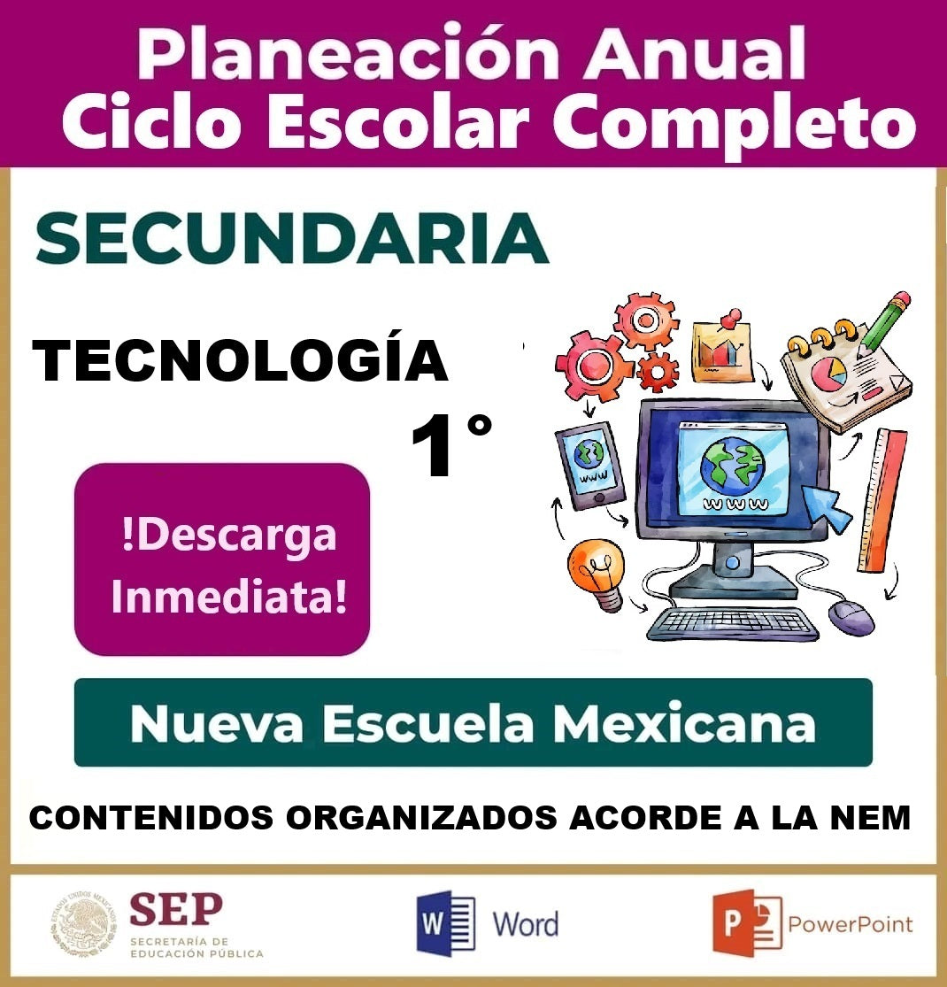 Planeación Ciclo Completo Tecnología 1° Secundaria